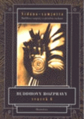 kniha Buddhovy rozpravy. Sv. 6, - Buddhovy řeči o závislém vznikání : - Nidána-samjutta, DharmaGaia 1998