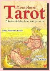 kniha Kompletní tarot průvodce výkladem karet krok za krokem, Fontána 2009