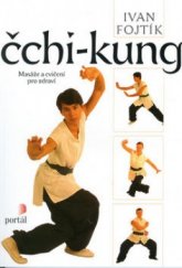 kniha Čchi-kung masáže a cvičení pro zdraví, Portál 2003