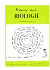 kniha Maturitní otázky - biologie 25 podrobně zpracovaných témat, Radek Veselý 1999