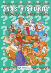 kniha Znáš historii? příběhy ze starověku, Svojtka & Co. 2008