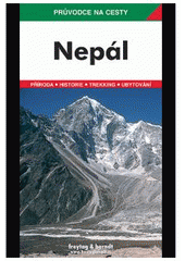 kniha Nepál podrobné a přehledné informace o historii, kultuře, přírodě a turistickém zázemí Nepálu, Freytag & Berndt 2006