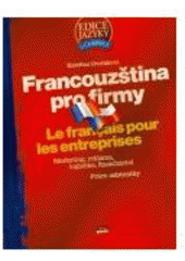 kniha Francouzština pro firmy = Le français pour les enterprises, CPress 2007