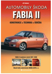 kniha Automobily Škoda Fabia II konstrukce, technika, údržba, Grada 2008