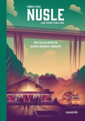 kniha Příběhy čtvrtí Nusle Život pod velkým mostem, nastole 2025