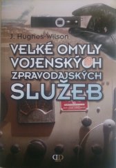 kniha Velké omyly vojenských zpravodajských služeb, Deus 2009