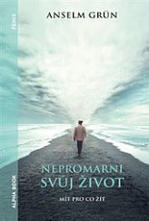 kniha Nepromarni svůj život Mít pro co žít, Alpha book 2020