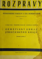 kniha Zeměpisný obraz Jihočeského kraje 2. [díl Přírodní poměry., Pedagogická fakulta 1967