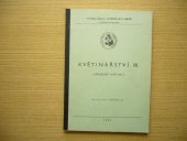 kniha Květinářství. [Díl] 3[a], - Hrnkové květiny, Vysoká škola zemědělská 1983