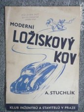 kniha Moderní ložiskový kov vývoj, složení a praktické poznatky o vylévání ložiskové pánve, jedné z nejběžnějších strojnických součástí, Klub inženýrů a stavitelů 1948