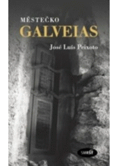 kniha Městečko Galveias, Smršť 2017