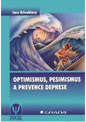kniha Optimismus, pesimismus a prevence deprese, Grada 2012