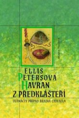 kniha Havran z předklášteří dvanáctý příběh bratra Cadfaela, Mladá fronta 1999