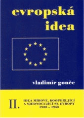 kniha Evropská idea idea mírové, kooperující a sjednocující se Evropy, Masarykova univerzita 2000