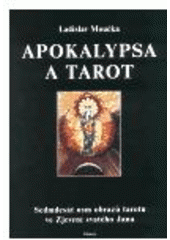 kniha Apokalypsa a tarot sedmdesát osm obrazů tarotu ve Zjevení svatého Jana, Půdorys 2003