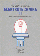 kniha Elektrotechnika II pro 3. ročník UO Automechanik, Informatorium 2006