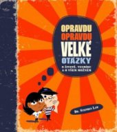 kniha Opravdu opravdu velké otázky o životě, vesmíru a o všem možném, Fortuna Libri 2011