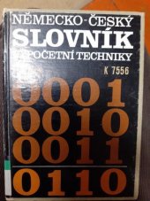 kniha Německo-český slovník výpočetní techniky = Deutsch-tschechisches Wörterbuch der Datentechnik, SNTL 1989