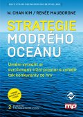 kniha Strategie modrého oceánu Umění vytvořit si svrchovaný tržní prostor a vyřadit tak konkurenty ze hry, Management Press 2015