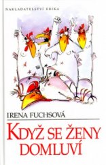 kniha Když se ženy domluví, Erika 2005