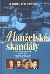 kniha Manželské skandály slavné milostné trojúhelníky ruských dějin : Kateřina II., Puškin, Lenin, Majakovskij, Pasternak, Brána 2002