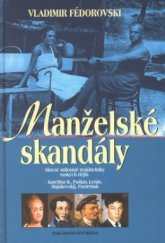 kniha Manželské skandály slavné milostné trojúhelníky ruských dějin : Kateřina II., Puškin, Lenin, Majakovskij, Pasternak, Brána 2002