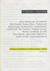 kniha O fejetonu, s fejetonem (sborník textů k žánru), Karolinum  2007