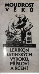 kniha Moudrost věků lexikon latinských výroků, přísloví a rčení, Svoboda 1994