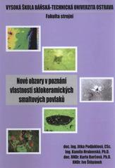 kniha Nové obzory v poznání vlastností sklokeramických smaltovaných povlaků, Vysoká škola báňská - Technická univerzita Ostrava 2010