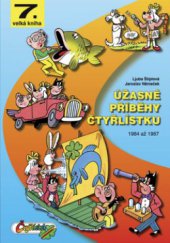 kniha Úžasné příběhy Čtyřlístku 1984-1987, Čtyřlístek 2008