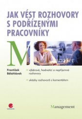 kniha Jak vést rozhovory s podřízenými pracovníky, Grada 2009