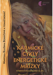 kniha Učebnice numerologie. 3. díl, - Karmické cykly energetické mřížky, EZOTERface 2012
