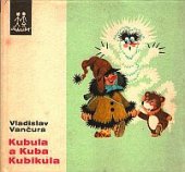 kniha Kubula a Kuba Kubikula, Albatros 1976