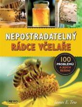 kniha Nepostradatelný rádce včelaře 100 problémů a jejich řešení, Rebo 2015