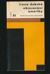 kniha Objevování Ameriky příspěvek k otázkám "moderního člověka", Československý spisovatel 1964