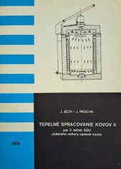 kniha Tepelné spracovanie kovov II pre 3. ročník SOU učebného odboru úpravár kovov, Alfa 1987