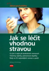 kniha Jak se léčit vhodnou stravou, CPress 2006