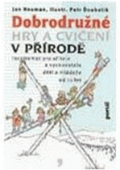 kniha Dobrodružné hry a cvičení v přírodě, Portál 2007