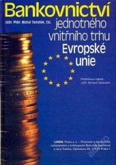 kniha Bankovnictví jednotného vnitřního trhu Evropské unie, Linde 1997