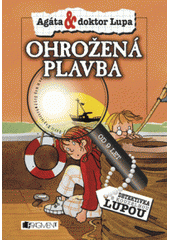 kniha Agáta & doktor Lupa Ohrožená plavba, Fragment 2002