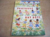 kniha Pohybové hry dětí čtyřletých až šestiletých, Sportovní a turistické nakladatelství 1954