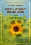 kniha Prvky a vitaminy trochu jinak, aneb, Cesta životem, Tigris 1996