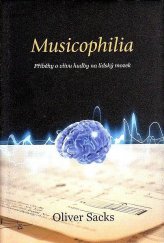 kniha Musicophilia příběhy o vlivu hudby na lidský mozek, Dybbuk 2009