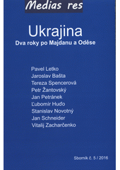 kniha Ukrajina dva roky po Majdanu a Oděse, Medias res 2016