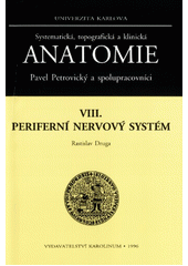 kniha Systematická, topografická a klinická anatomie 8. - Periferní nervový systém, Karolinum  1996