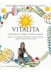 kniha Vitalita Průvodce ke zdraví, energii a kráse, IFP Publishing 2014