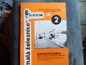 kniha Elektrotechnika pro začínající železniční modeláře, Malá železnice 1990