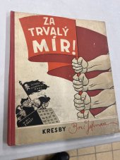 kniha Za trvalý mír, proti podněcovatelům války, Mír 1951