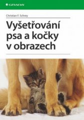 kniha Vyšetřování psa a kočky v obrazech, Grada 2010