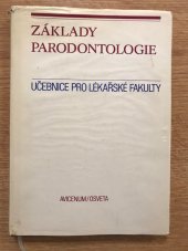 kniha Základy parodontologie Učebnice pro lék. fakulty pro stud. stomatologie, Avicenum 1984